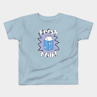 Fresh Milk! Kids T-Shirt